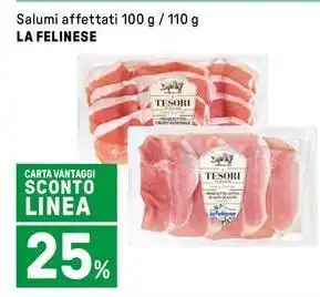 Iper La Grande Salumi affettati LA FELINESE offerta