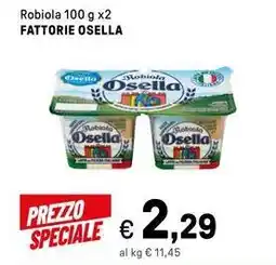 Iper La Grande Robiola FATTORIE OSELLA offerta