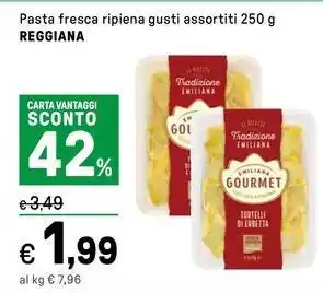 Iper La Grande Pasta fresca ripiena gusti assortiti REGGIANA offerta