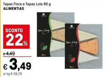 Iper La Grande Tapas Flora e Tapas LolaALIMENTIAS ALIMENTIAS offerta