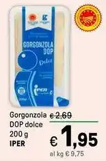 Iper La Grande Gorgonzola DOP dolce IPER offerta