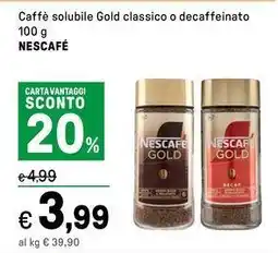 Iper La Grande Caffè solubile Gold classico o decaffeinato NESCAFÉ offerta