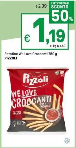 Iper La Grande Patatine We Love Croccanti PIZZOLI offerta