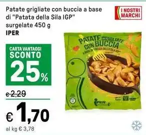 Iper La Grande Patate grigliate con buccia a base di "Patata della Sila IGP" surgelate IPER offerta