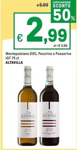 Iper La Grande Montepulciano DOC, Pecorino o Passerina IGT ALTAVILLA offerta