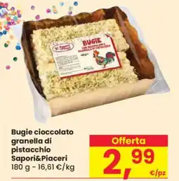 Despar Bugie cioccolato granella di pistacchio Sapori&Piaceri offerta