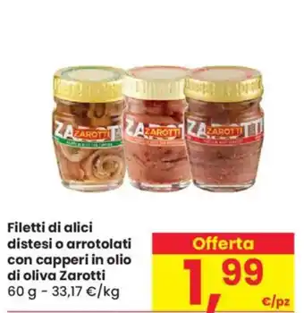 Despar Filetti di alici distesi o arrotolati con capperi in olio di oliva Zarotti offerta