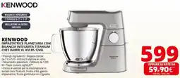 Comet KENWOOD IMPASTATRICE PLANETARIA CON BILANCIA INTEGRATA TITANIUM CHEF BAKER XL KVL85.124SI offerta