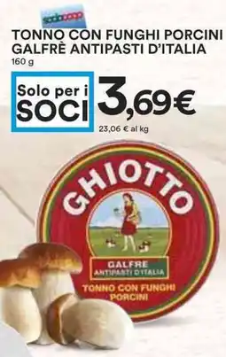 Coop Tonno Con Funghi Porcini Galfre Antipasti D'Italia offerta