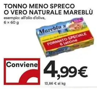 Coop Tonno meno spreco o vero naturale mareblù esempio: all'olio d'oliva, offerta