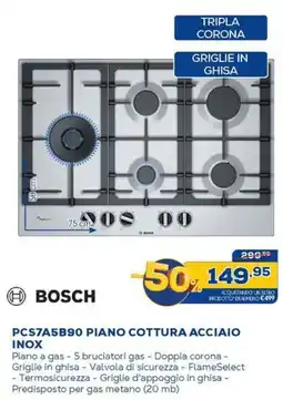 Euronics BOSCH PCS7A5B90 PIANO COTTURA ACCIAIO INOX offerta