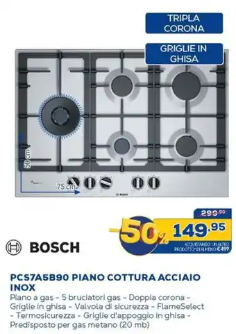 Euronics BOSCH PCS7A5B90 PIANO COTTURA ACCIAIO INOX offerta