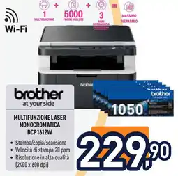 Unieuro brother MULTIFUNZIONE LASER MONOCROMATICA DCP1612W offerta