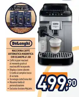 Unieuro DeLonghi MACCHINA CAFFÈ AUTOMATICA MAGNIFICA EVO ECAM290.61.SB offerta