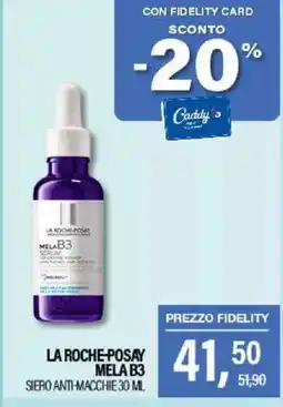 Caddy's La roche-posay mela b3 siero anti-macchie offerta