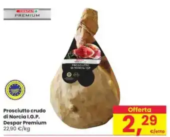 Interspar Prosciutto crudo di Norcia I.G.P. Despar Premium offerta