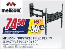 Trony meliconi MELICONI SUPPORTO FISSO PER TV SLIMSTYLE PLUS 400 SDR offerta