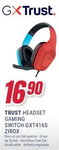 Trony TRUST HEADSET GAMING SWITCH GXT416S ZIROX offerta