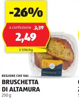 ALDI REGIONE CHE VAI Bruschetta di altamura offerta