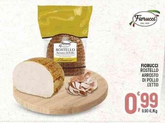 Ottimo Market Fiorucci Rostello Arrosto Di Pollo L'etto offerta