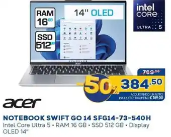 Euronics acer NOTEBOOK SWIFT GO 14 SFG14-73-540H offerta