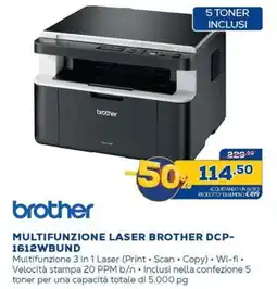 Euronics brother MULTIFUNZIONE LASER BROTHER DCP- 1612WBUND offerta