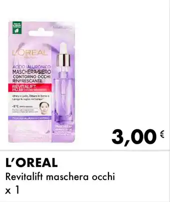 Iper Tosano L'OREAL Revitalift maschera occhi offerta