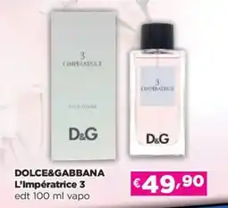 Acqua & Sapone DOLCE&GABBANA L'Impératrice 3 edt vapo offerta