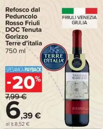 Carrefour Express Refosco dal Peduncolo Rosso Friuli DOC Tenuta Gorizzo Terre d'italia offerta