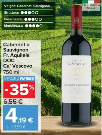 Carrefour Express Cabernet o Sauvignon Fr. Aquileia DOC Ca' Vescovo offerta