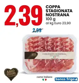 Eurospin AMO ESSERE eccellente coppa stagionata nostrana offerta