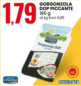 Eurospin Gorgonzola dop piccante Pascoli ITALIANI offerta