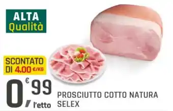 Supermercati Dok Prosciutto cotto natura SELEX offerta