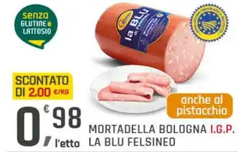 Supermercati Dok Mortadella bologna i.g.p. LA BLU FELSINEO offerta