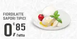 Supermercati Dok Fiordilatte sapori tipici offerta