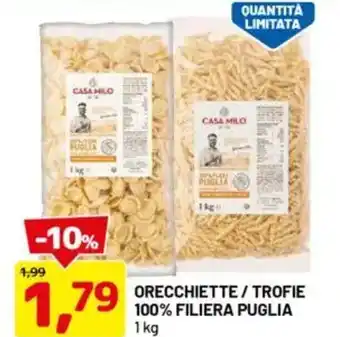 DPiù Orecchiette/trofie 100% filiera puglia offerta