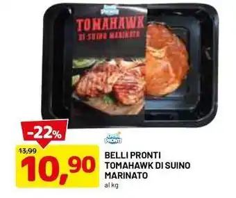 DPiù Belli pronti tomahawk di suino marinato offerta