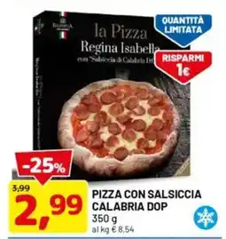 DPiù Pizza con salsiccia calabria dop offerta