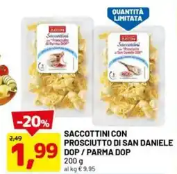 DPiù Saccottini con prosciutto di san daniele dop/parma dop offerta