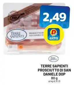 DPiù Terre sapienti prosciutto di san daniele dop offerta