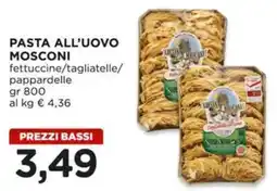 Alì Supermercati Pasta all'uovo MOSCONI offerta