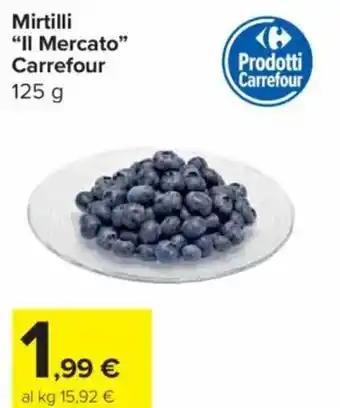 Carrefour Express Mirtilli IN “Il Mercato” Carrefour offerta