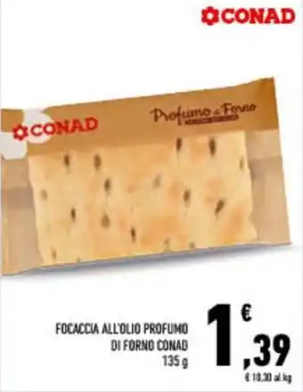 Conad City Focaccia all'olio profumo di forno CONAD offerta