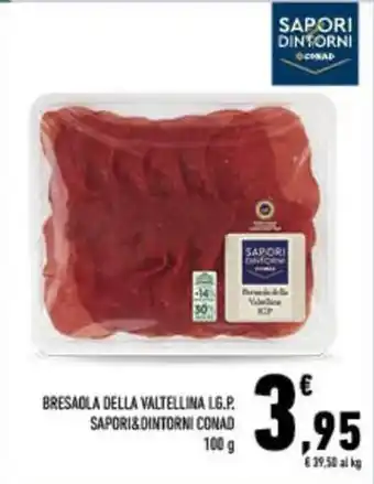 Conad City Bresaola della valtellina l.g.p. sapori&dintorni CONAD offerta