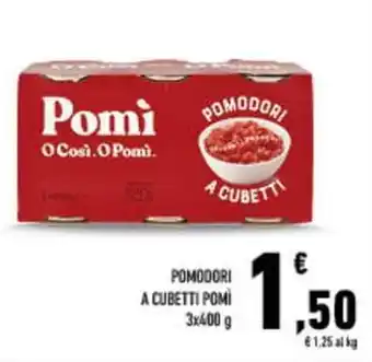 Conad City Pomodori a cubetti POMÌ offerta