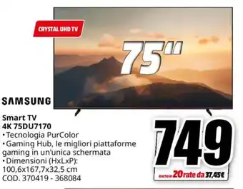 MediaWorld SAMSUNG Smart TV 4K 75DU7170 offerta