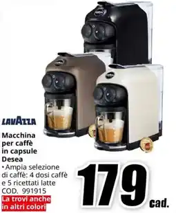 MediaWorld LAVAZZA Macchina per caffè in capsule Desea offerta