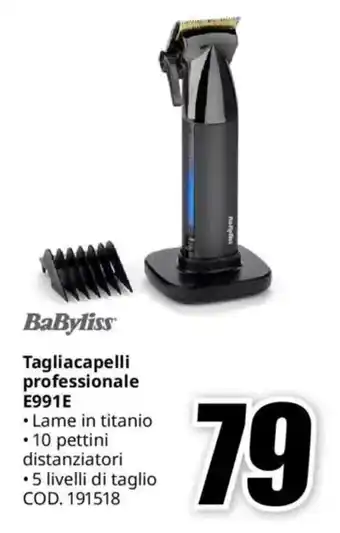 MediaWorld BaByliss Tagliacapelli professionale E991E offerta