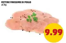 PENNY Fettine finissime di pollo al kg offerta