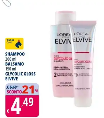 Tigros Shampoo balsamo glycolic gloss ELVIVE offerta